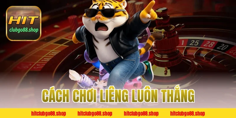 Cách Chơi Liêng Luôn Thắng