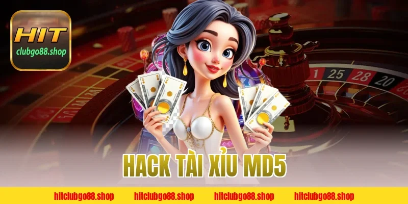 Hack Tài Xỉu Md5