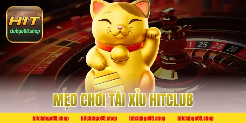 Mẹo Chơi Tài Xỉu Hitclub